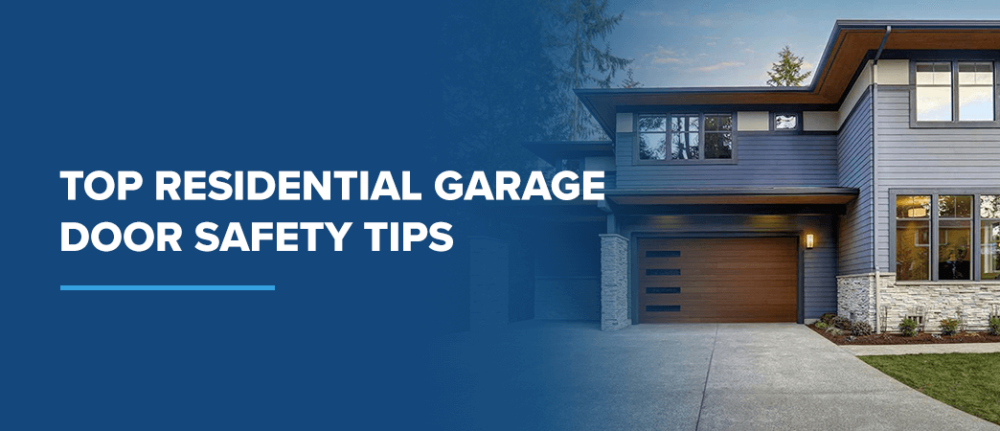 Top Residential Garage Door Safety Tips To Protect Your Home